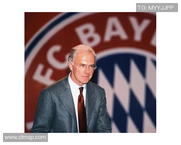 弗朗茨·贝肯鲍尔：德国足球传奇人物的辉煌历程与传奇成就